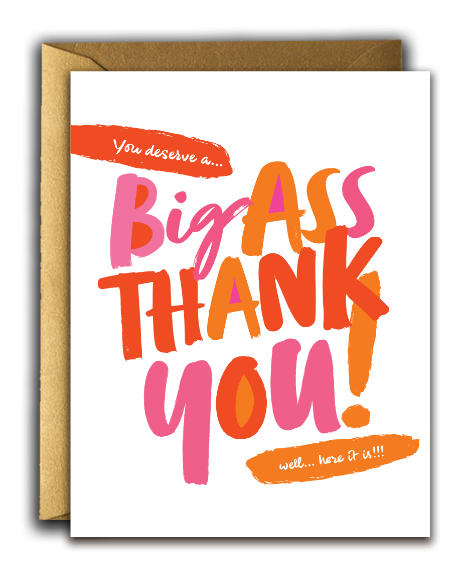 Offensive + Delightful - BIG ASS THANK YOU!