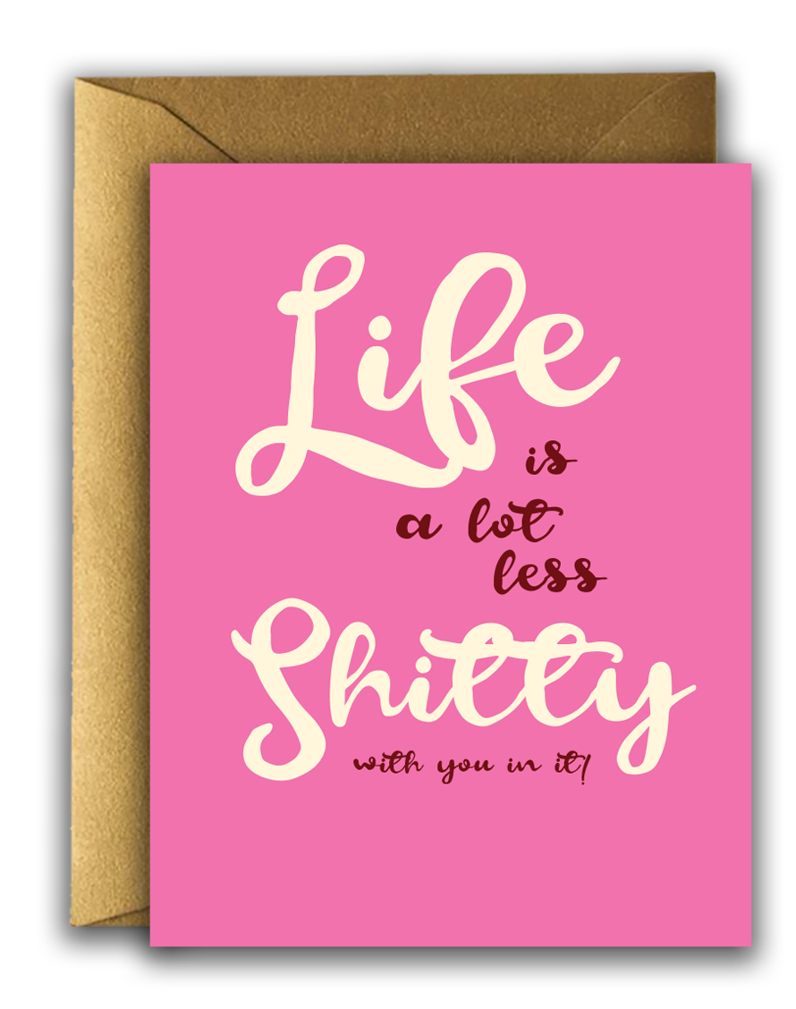 Offensive + Delightful - LIFE is LESS shitty with YOU