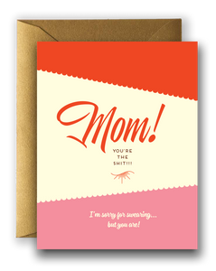 Offensive + Delightful - MOM You're The Shit Card