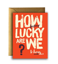 Offensive + Delightful - ! HOW F LUCKY ARE WE