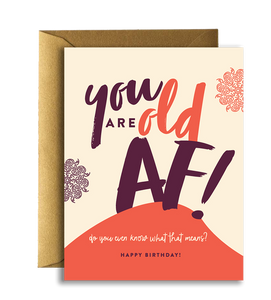 Offensive + Delightful - BIRTHDAY OLD AF!