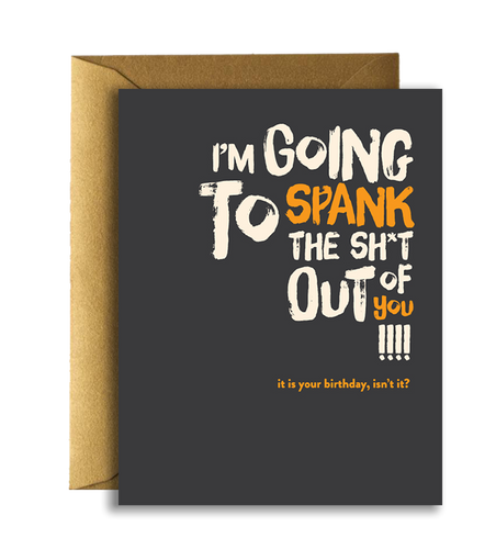 Offensive + Delightful - BIRTHDAY SPANK YOU!