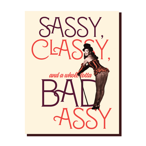 Offensive + Delightful - ! SASSY CLASSY