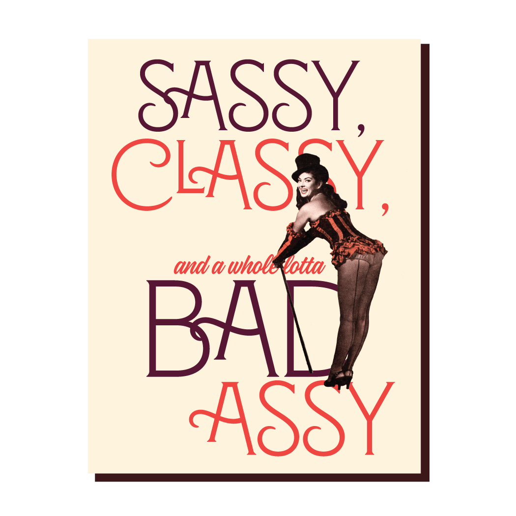 Offensive + Delightful - ! SASSY CLASSY