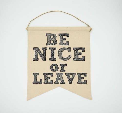 Twisted Wares - Be Nice Or Leave CANVAS